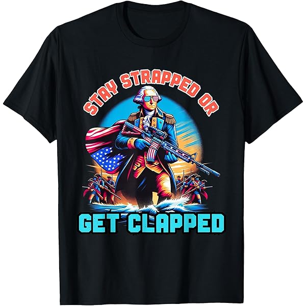 Amazon.com: Stay strapped or get clapped Skelton Funny T
